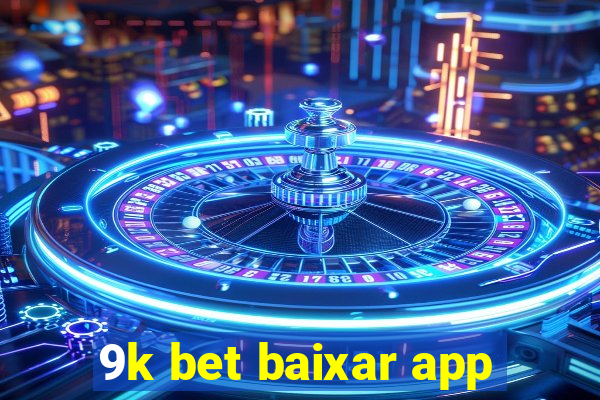 9k bet baixar app